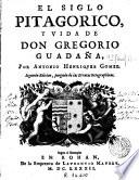 El Siglo pitagorico y vida de don Gregorio Gvadaña