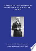 El significado de Eduardo Dato cien años después del magnicidio (1921-2021)