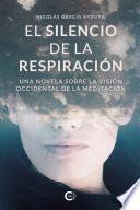 El silencio de la respiración