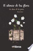 El silencio de las flores