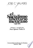 El socialismo libertario mexicano