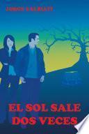 El sol sale dos veces
