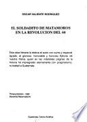 El soldadito de Matamoros en la revolución del 44