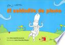 El soldadito de plomo/ The Tin Soldiers