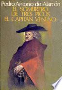 El Sombrero de Tres Picos & El Capitan Veneno