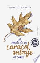 El sonido de un caracol salvaje al comer
