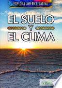 El Suelo y el Clima (the Land and Climate of Latin America)
