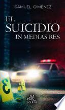 El suicidio in medias res