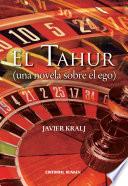El Tahur (una novela sobre el ego)