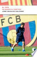 El Tata. De Rosario al Camp Nou (EnDebate)