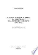 El teatro español durante la II República y la crítica de su tiempo (1931-1936)