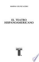 El teatro hispanoamericano