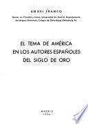 El tema de América en los autores español del siglo de oro