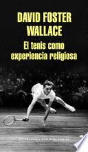 El tenis como experiencia religiosa