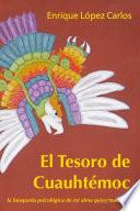 El Tesoro de Cuauhtémoc: La búsqueda psicológica de mi alma quiye’mati-gay