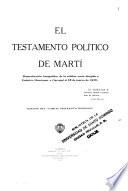 El testamento político de Mart́i (reproducción fotográfica de la célebre carta dirigida a Federico Henríquez y Carvajal el 25 de marzo de 1895.) ...