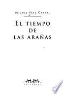El tiempo de las arañas