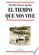 El tiempo que nos vive