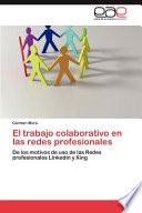 El Trabajo Colaborativo en Las Redes Profesionales