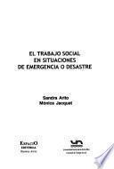 El trabajo social en situaciones de emergencia o desastre