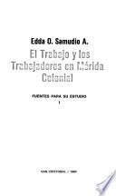 El trabajo y los trabajadores en Mérida colonial