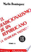 El tradicionalismo de un republicano: La tradición valentina