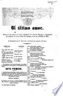 El Ultimo Amor, drama en tres actos y en verso