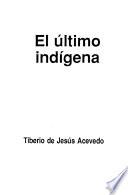 El último indígena