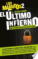 Libro El último infierno. Más historias negras desde Puente Grande/ The Last Hell: Mor e Dark Tales From Puente Grande