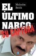 El último narco: su captura