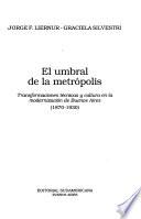El umbral de la metrópolis