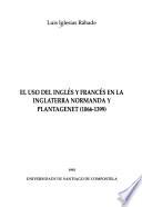 El uso del inglés y francés en la Inglaterra normanda y plantagenet (1066-1399)
