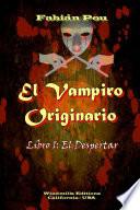 El Vampiro Originario - El Despertar