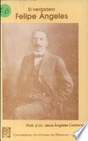 El verdadero Felipe Angeles