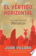 El Vértigo Horizontal / Horizontal Vertigo