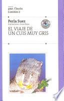 El viaje de un cuis muy gris