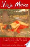 El viaje mitico/ The Mithic Journey