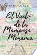 El Vuelo de la Mariposa Monarca