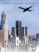 El Vuelo de Un Sueno