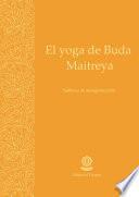 El yoga de Buda Maitreya