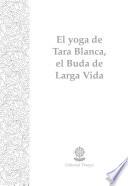 El yoga de Tara Blanca, el Buda de larga vida