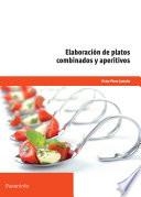 Elaboración de platos combinados y aperitivos