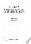 Elegía a Jacques Roumain en el cielo de Haiti