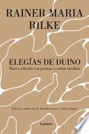 Elegías de Duino, seguido de cartas y poemas inéditos
