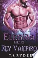 Elegida Para El Rey Vampiro