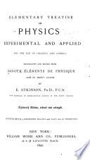 Elementary Treatise on Physics Experimental and Applied for the Use of Colleges and Schools