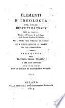 Elementi d'ideologia del conte Destutt di Tracy pari di Francia ... per la prima volta pubblicati in italiano con prefazione e note del cav. Compagnoni. Parte prima [-quinta]