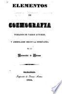 Elementos de Cosmografia, tomados de varios autores, etc