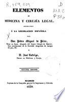 Elementos de medicina y cirujia legal arreglados a la legislacion española