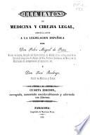 Elementos de medicina y cirujia legal arreglados a la legislacion española